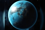 celestial bodies, Larger than earth planet, new planet discovered with massive ocean, Aliens