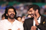 prabhas in baahubali, prabhas in baahubali, prabhas was the pillar of baahubali says rana daggubati, Housefull 4