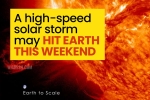 Solar Storm shocks, Solar Storm news, a high speed solar storm may hit earth this weekend, Geomagnetic storm