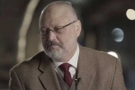 Saudi, Saudi Arabia, saudi arabia admits jamal khashoggi killed in consulate, King salman Saudi, Saudi Arabia, saudi arabia admits jamal khashoggi killed in consulate, King salman