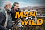 Narendra Modi with Bear Grylls episode, Narendra Modi with Bear Grylls episode, narendra modi with bear grylls in man vs wild tonight, Tlc Narendra Modi with Bear Grylls episode, Narendra Modi with Bear Grylls episode, narendra modi with bear grylls in man vs wild tonight, Tlc